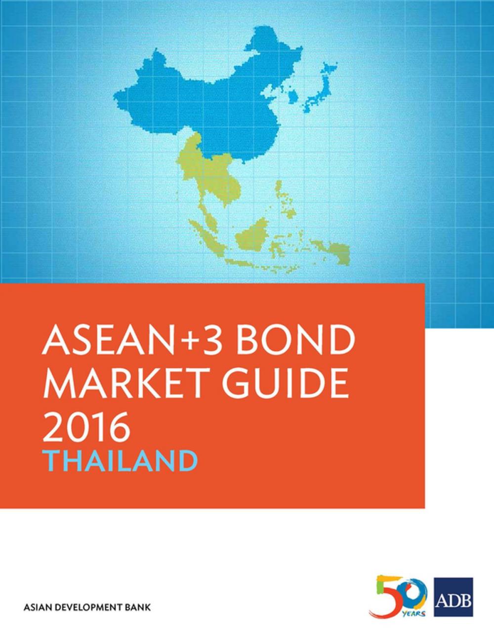 Big bigCover of ASEAN+3 Bond Market Guide 2016 Thailand