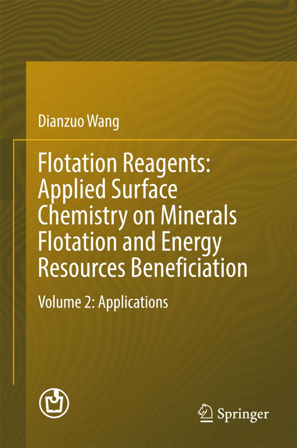 Big bigCover of Flotation Reagents: Applied Surface Chemistry on Minerals Flotation and Energy Resources Beneficiation