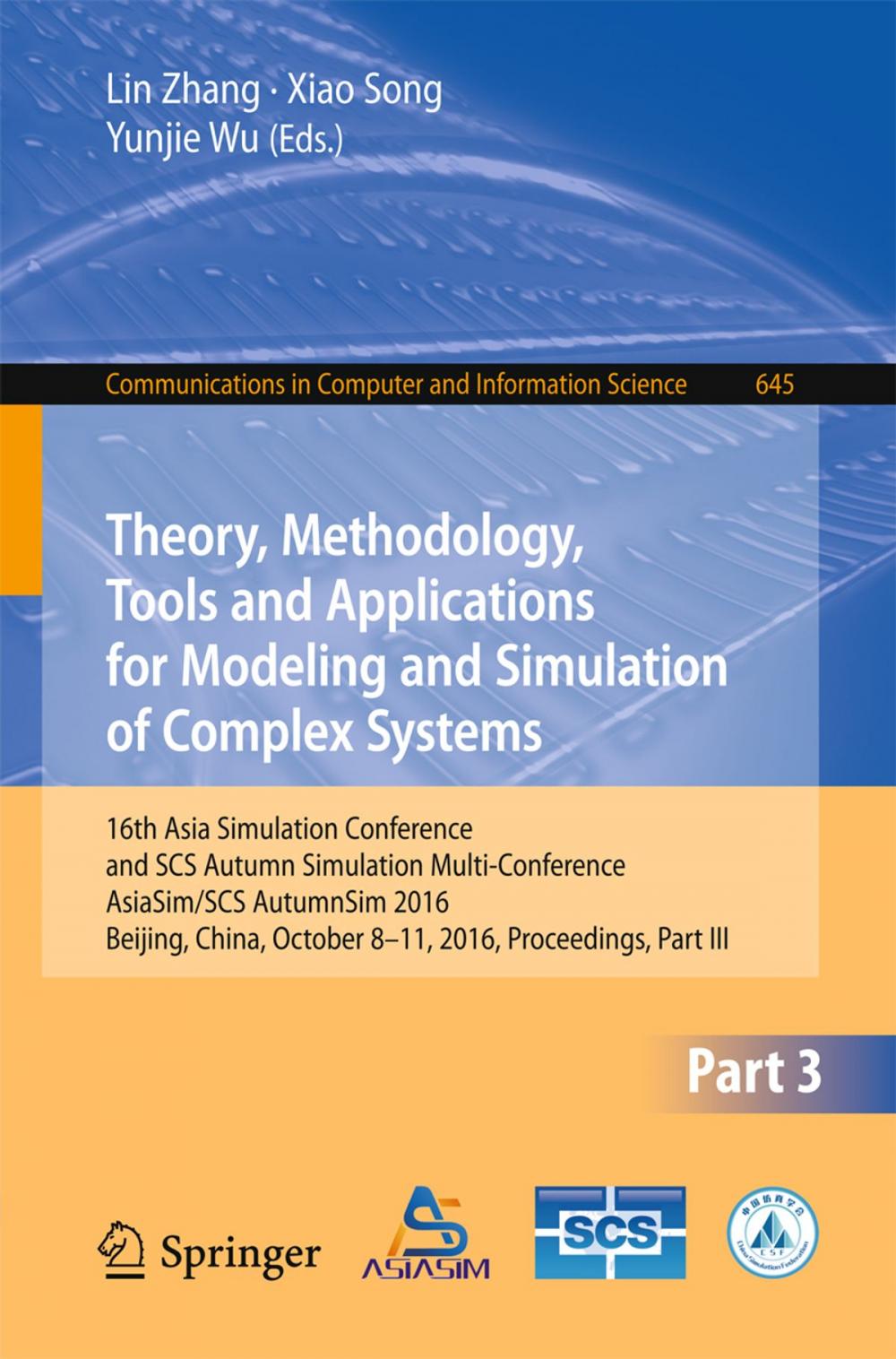 Big bigCover of Theory, Methodology, Tools and Applications for Modeling and Simulation of Complex Systems