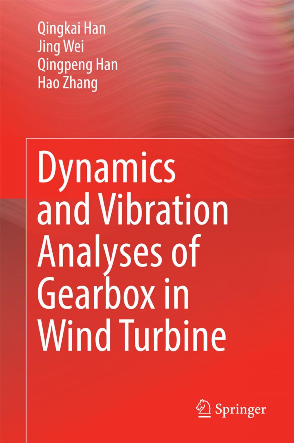 Big bigCover of Dynamics and Vibration Analyses of Gearbox in Wind Turbine