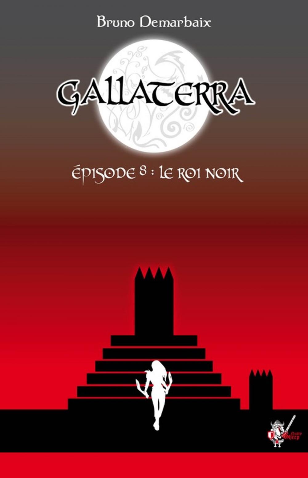 Big bigCover of Gallaterra - Épisode 8, Le Roi Noir