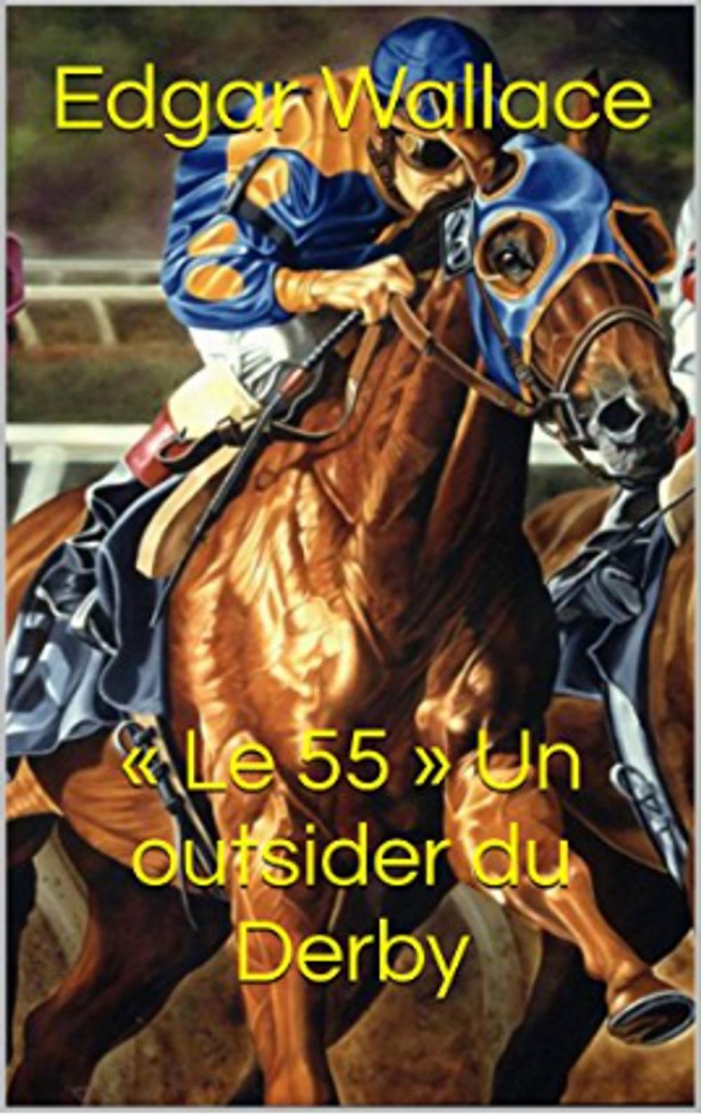 Big bigCover of « Le 55 » Un outsider du Derby