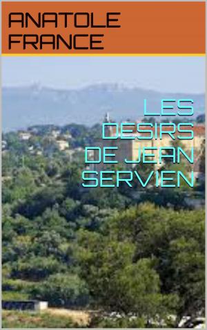 bigCover of the book les desirs de jean servien by 