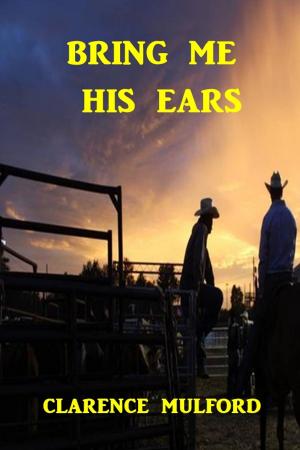 Cover of the book Bring Me His Ears by Larry Peterson