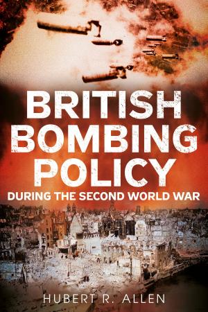 Cover of the book British Bombing Policy During the Second World War by Roy V. Martin