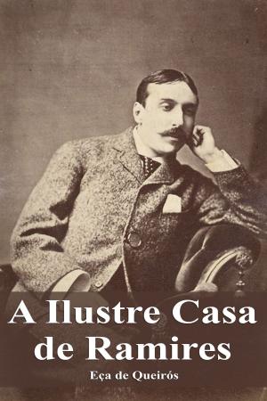 Cover of the book A Ilustre Casa de Ramires by Howard Phillips Lovecraft