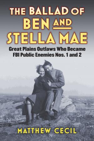 Cover of the book The Ballad of Ben and Stella Mae by Dwight T. Pitcaithley