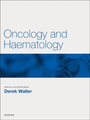 Cover of the book Oncology and Haematology E-Book by Sandra Johnson, MBChB, DPaed, FRACP, FRCPCH, FACLM