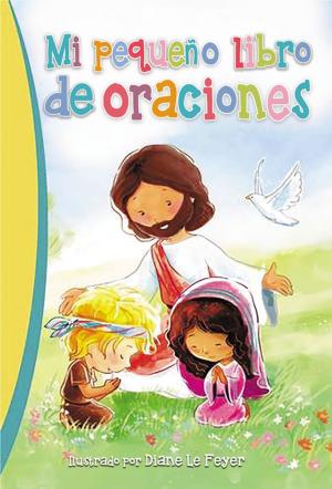 Cover of the book Mi pequeño libro de oraciones by Edwin Lemuel Ortiz
