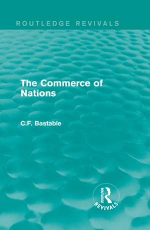 Cover of the book Routledge Revivals: The Commerce of Nations (1923) by Christopher  James Rastrick