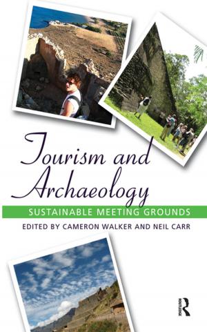 Cover of the book Tourism and Archaeology by Stefano Fella, Carlo Ruzza