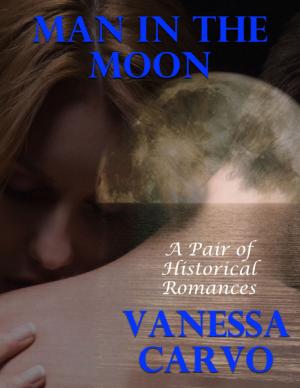 Cover of the book Man In the Moon: A Pair of Historical Romances by Fenn MacDonald