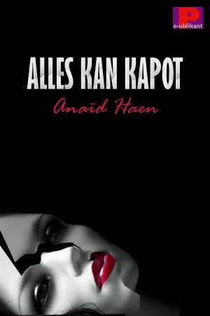 Cover of the book Alles kan kapot by Sam Kates
