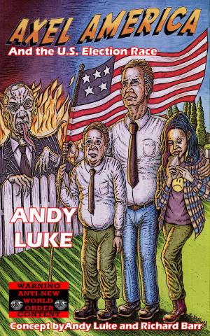 Cover of the book Axel America and the U.S. Election Race by Duncan Stewart