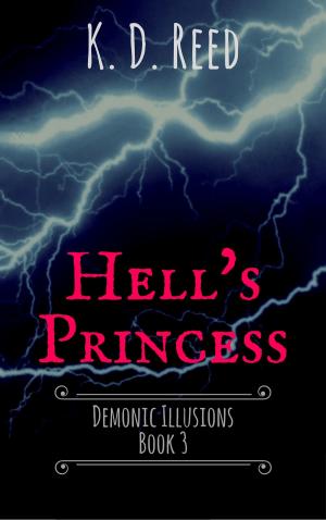 Cover of the book Hell's Princess (Demonic Illusions Book 3) by P. D. Stewart