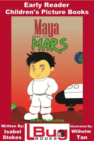 Book cover of Maya Goes To Mars: Early Reader - Children's Picture Books