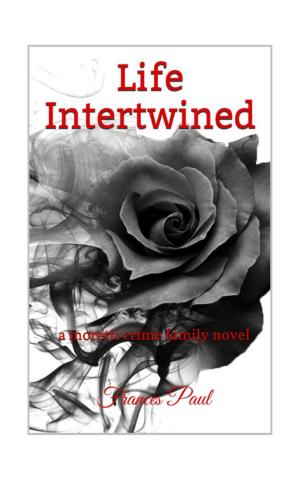 Cover of Life Intertwined: A Moretti Crime Family Novel Book 1