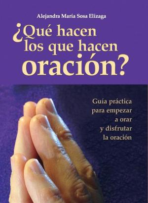 Cover of the book ¿Qué hacen los que hacen oración? by Fulton J. Sheen
