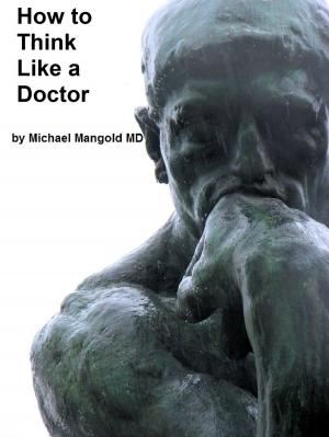 Book cover of How to Think Like a Doctor
