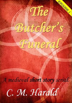 Cover of the book The Butcher's Funeral: Episode 1 by Frederick Louis Richardson