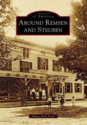 Cover of the book Around Remsen and Steuben by The Lower Merion Historical Society