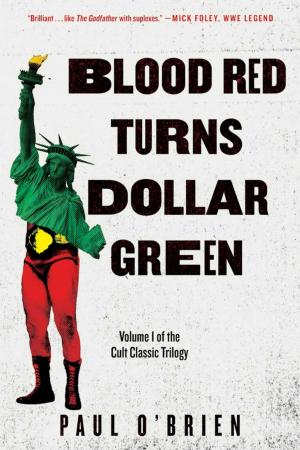 Cover of the book Blood Red Turns Dollar Green by J.C. Hutchins
