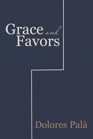 Cover of the book Grace and Favors by Brita Woolums, Larry Buhr Jr.