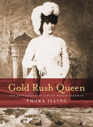 Cover of the book Gold Rush Queen by Margaret A. Westlie