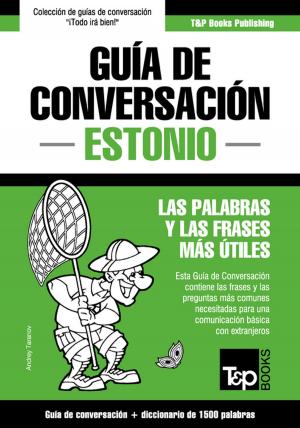 Cover of the book Guía de Conversación Español-Estonio y diccionario conciso de 1500 palabras by Andi Cumbo-Floyd