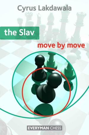 Cover of the book The Slav: Move by Move by Cyrus Lakdawala