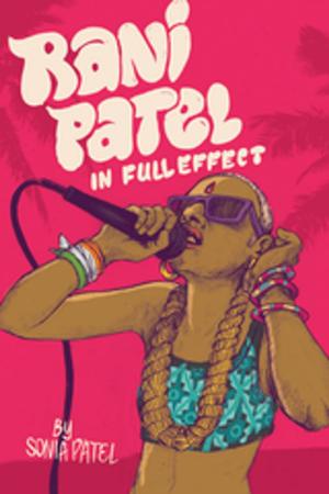 Cover of the book Rani Patel In Full Effect by Benjamin Alire Saenz