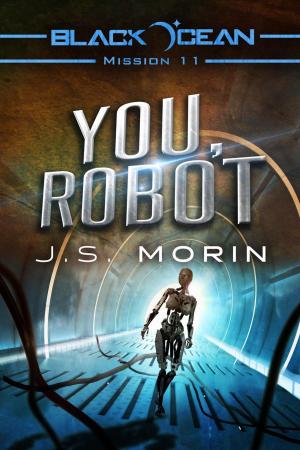 Cover of the book You, Robot by J.S. Morin