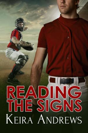 Cover of the book Reading the Signs by Keira Andrews