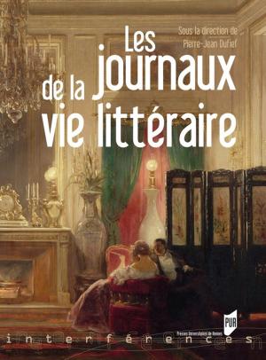 Cover of the book Les journaux de la vie littéraire by Pascale Garnier
