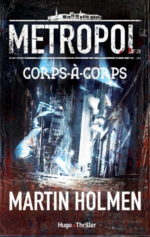 Cover of the book Metropol - tome 1 Corps-à-Corps by Philippe Chavanne