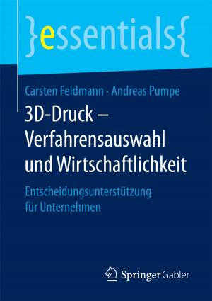 Cover of the book 3D-Druck – Verfahrensauswahl und Wirtschaftlichkeit by Werner Boysen