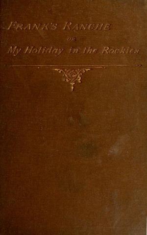 Cover of the book Frank's Ranche by Augusta Huiell Seaman