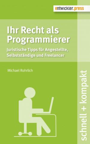 Cover of the book Ihr Recht als Programmierer by Michael Schäfer, Achim Müller, Rafael Kansy