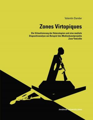 Cover of the book Zones Virtopiques by Hedwig Mravlag