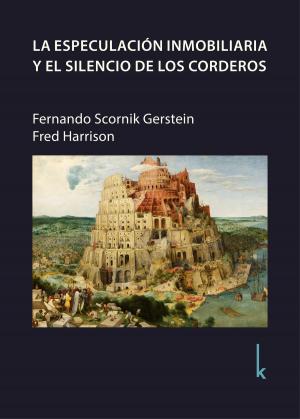 Book cover of La especulación inmobiliaria y el silencio de los corderos