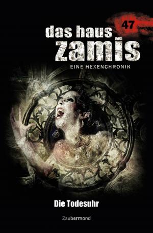 Book cover of Das Haus Zamis 47 – Die Todesuhr
