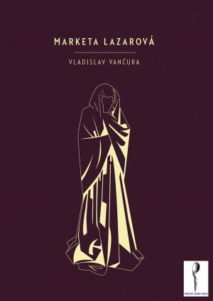 Cover of the book Marketa Lazarová by Vítězslav Nezval