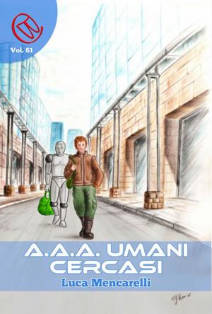 Cover of the book A.A.A. Umani Cercasi by Kate Genet