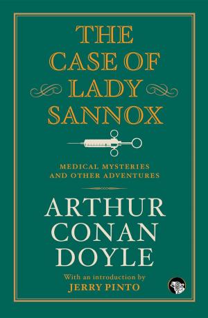 Cover of the book The Case of Lady Sannox by Jaina Sanga