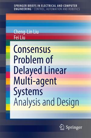 Cover of the book Consensus Problem of Delayed Linear Multi-agent Systems by REMUS CACOVEANU, ANDREI ANGHEL, GABRIEL VASILE