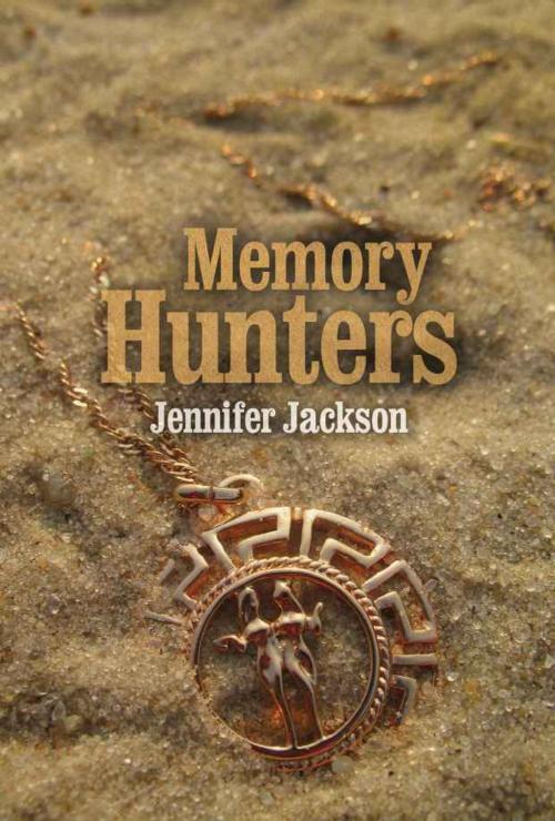 Cover of the book Memory Hunters by Jennifer Jackson, Regal Crest Enterprises