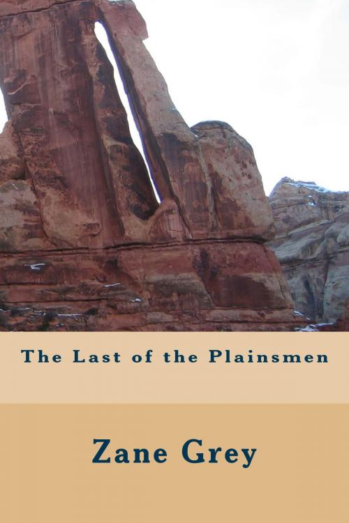 Cover of the book The Last of the Plainsmen (Illustrated Edition) by Zane Grey, Steve Gabany