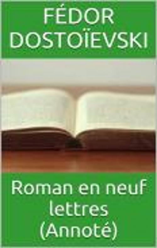 Cover of the book Roman en neuf lettres (Annoté) by Fédor Dostoïevski, HF