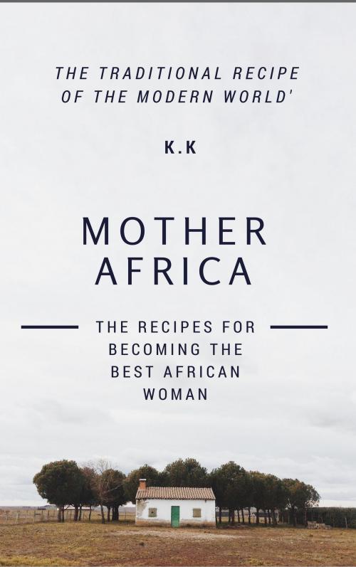 Cover of the book mother africa by kazeem kamor, vermain k.k