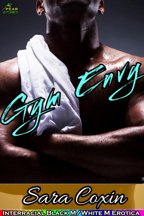 Cover of the book Gym Envy by Sara Coxin, PEAR Stories